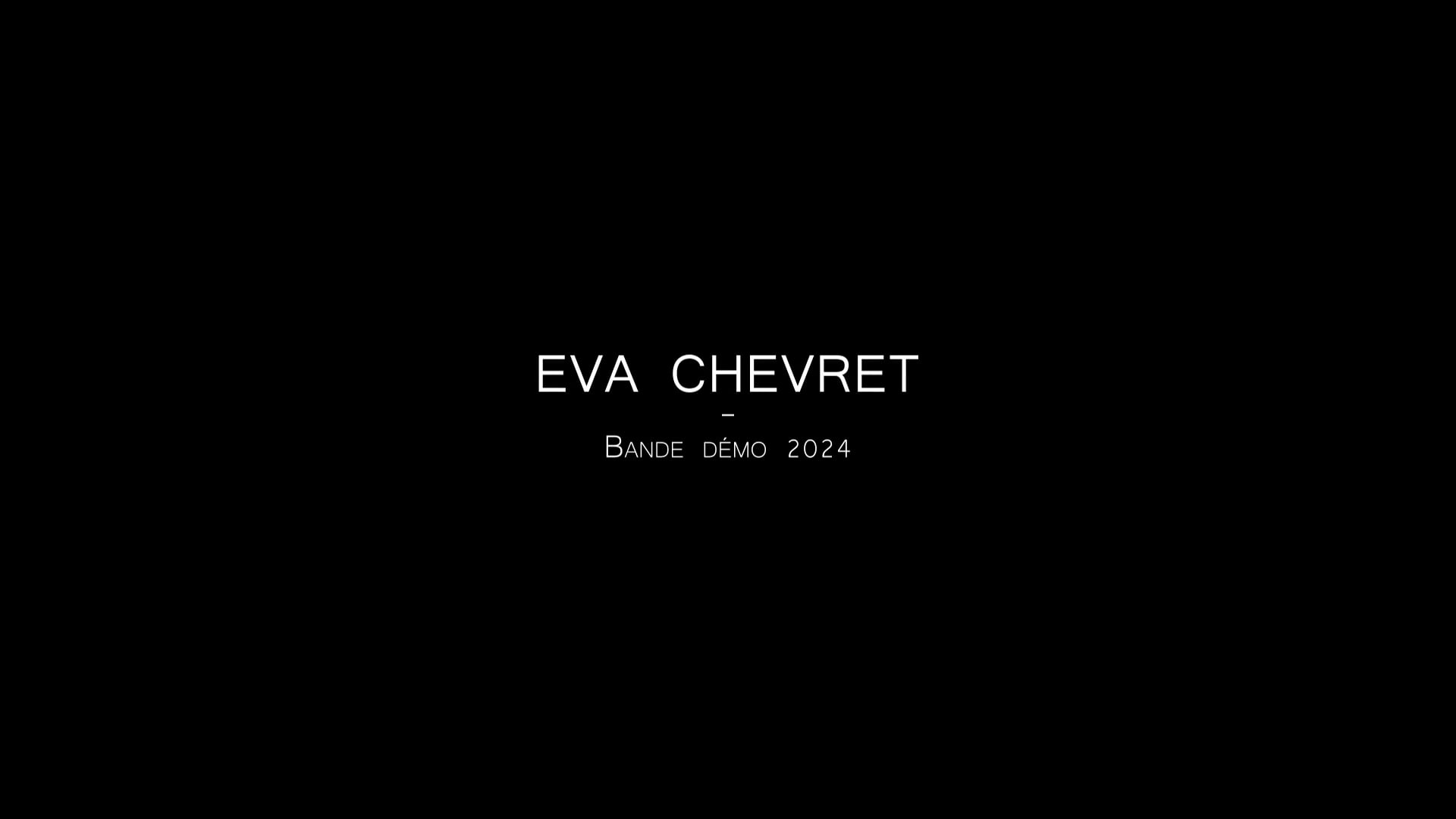 EVA CHEVRET - BANDE DEMO - 2024