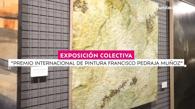 Exposición colectiva - “Premio Internacional de Pintura Francisco Pedraja Muñoz”