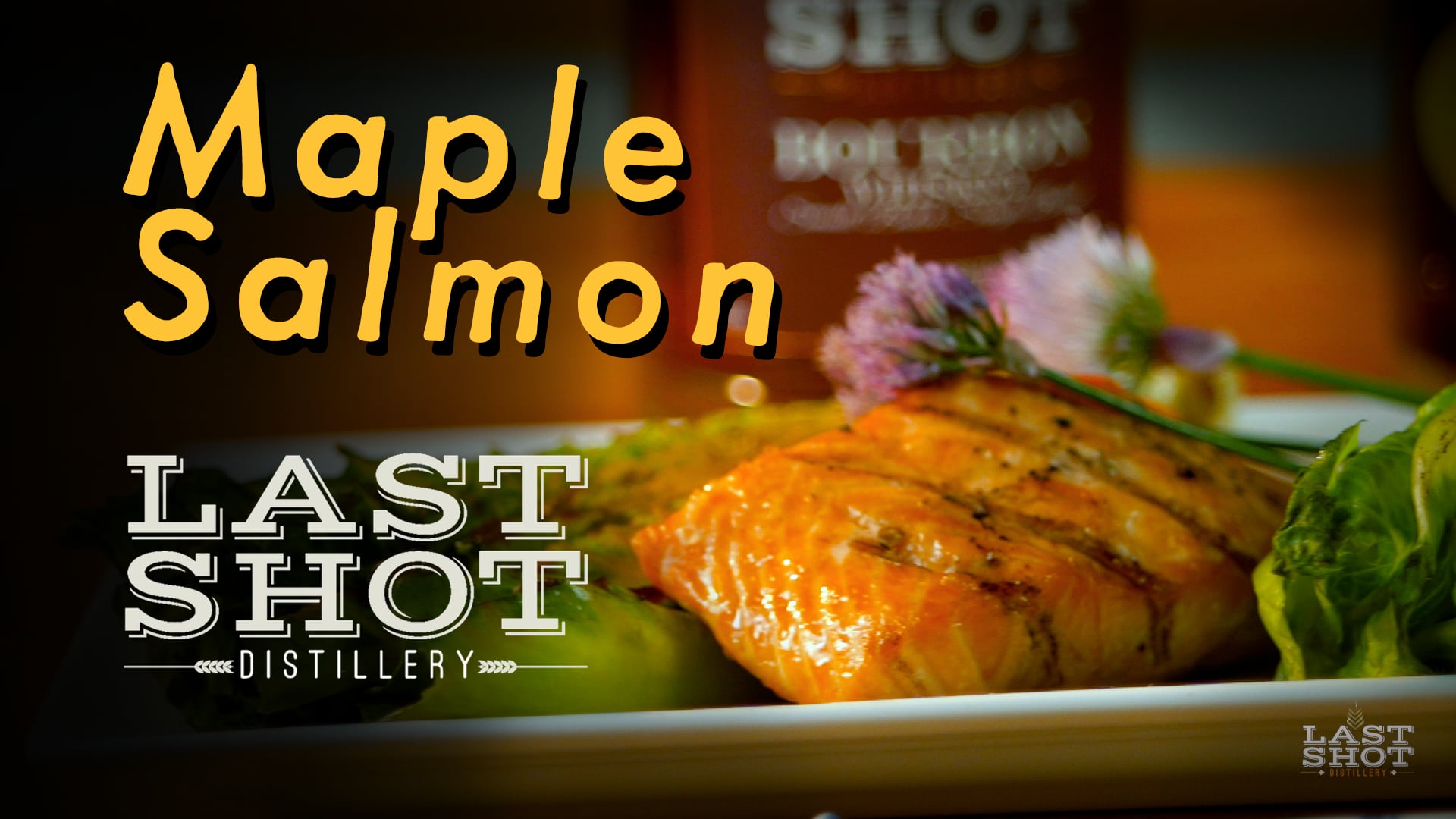 Last Shot Distillery | Maple Salmon