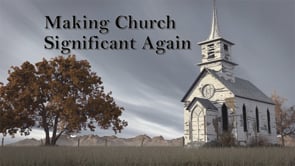 Making Church Significant Again