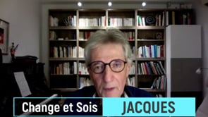 Conscience et Présence - Jacques (©Change et Sois - 08-02-2024)