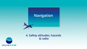 4. Safety altitudes, hazards & radio