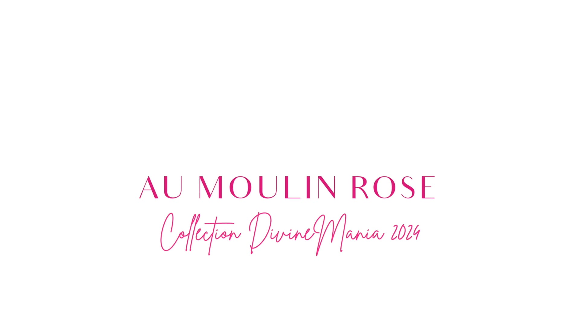 Collection Lingerie AU MOULIN ROSE