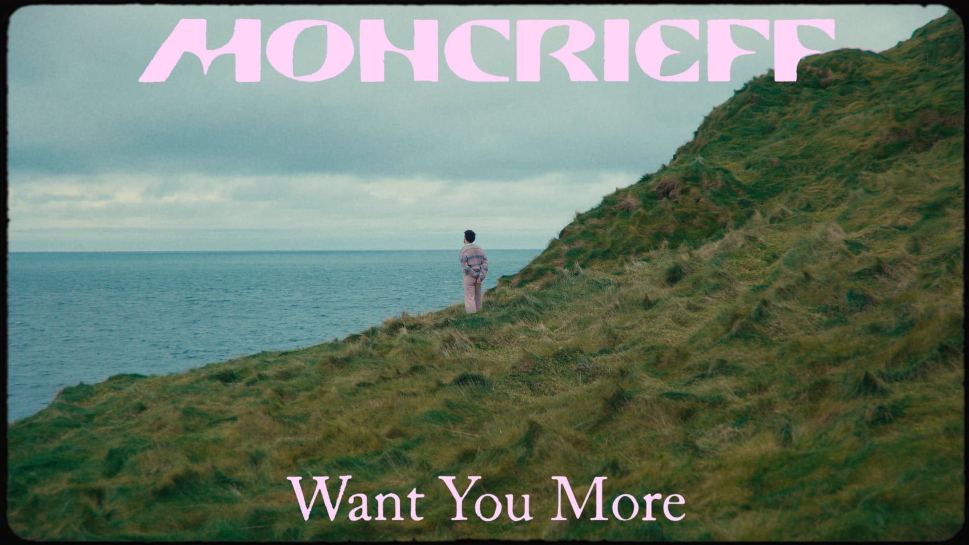 MONCRIEFF - WANT YOU MORE