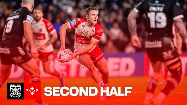 ROUND 1: Hull FC vs Hull KR - Second Half