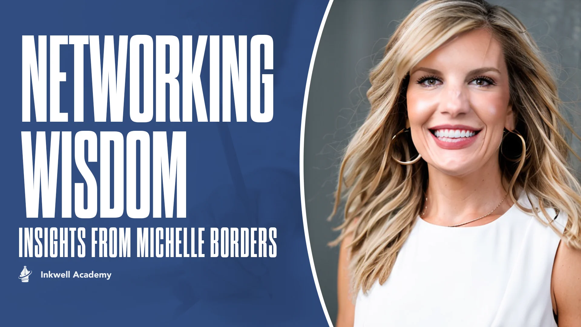 Networking Wisdom: Insights from Michelle Borders