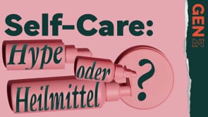 Self-Care: Hype oder Heilmittel?