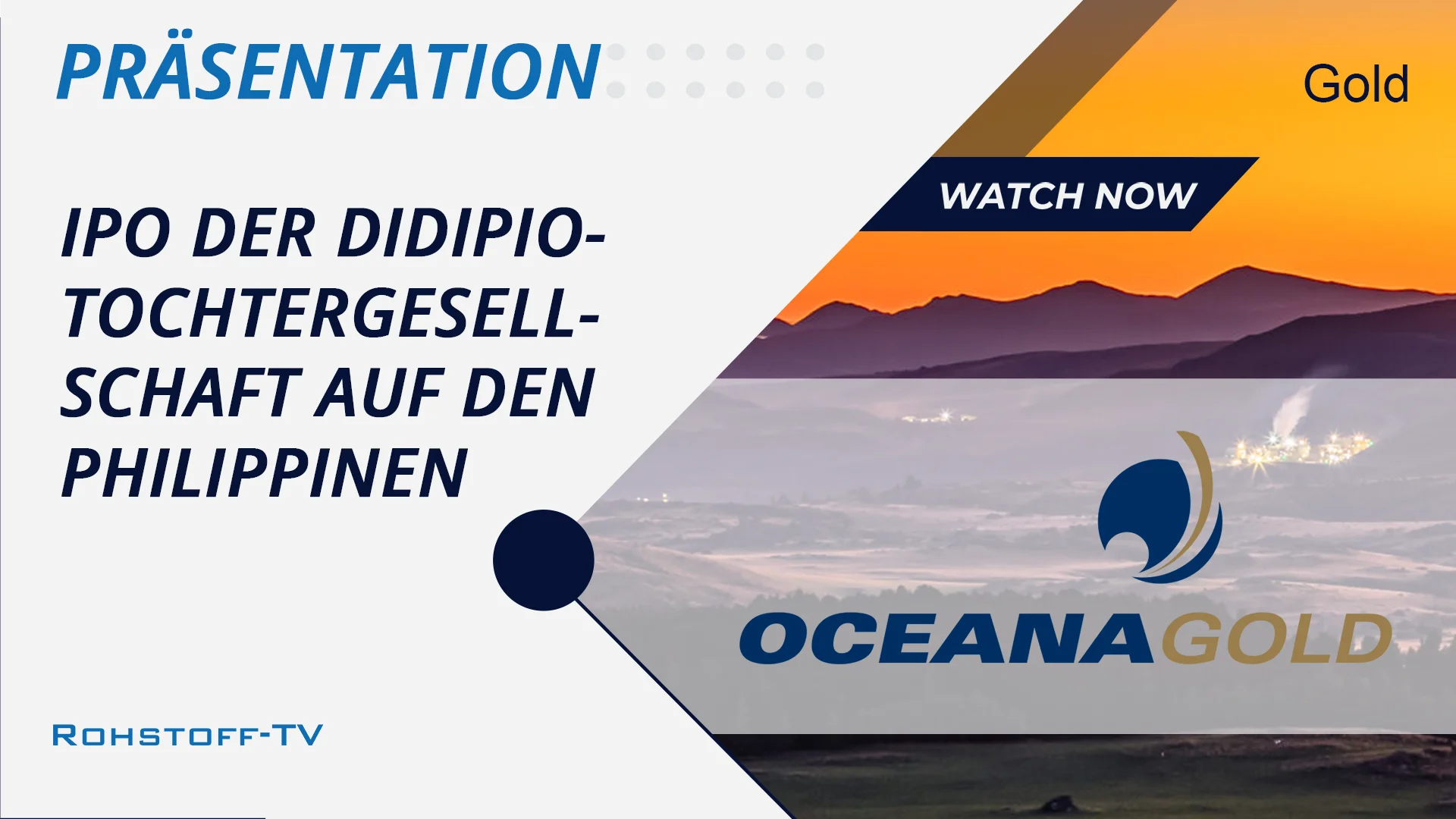 OceanaGold: IPO der 100%-Tochtergesellschaft, die die Didipio Mine auf ...