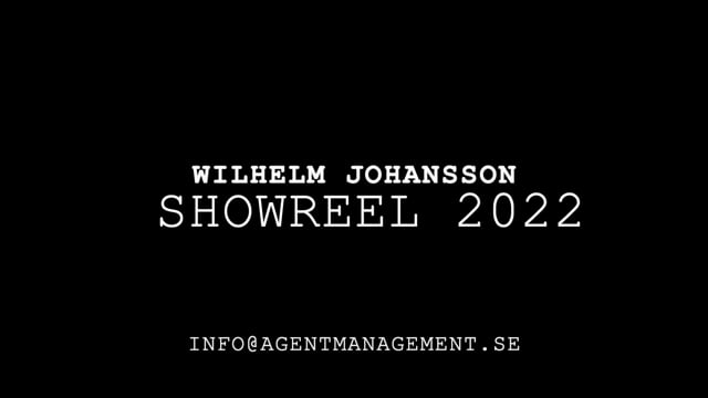Wilhelm Johansson Showreel 2022