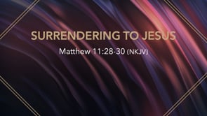 Surrendering to Jesus