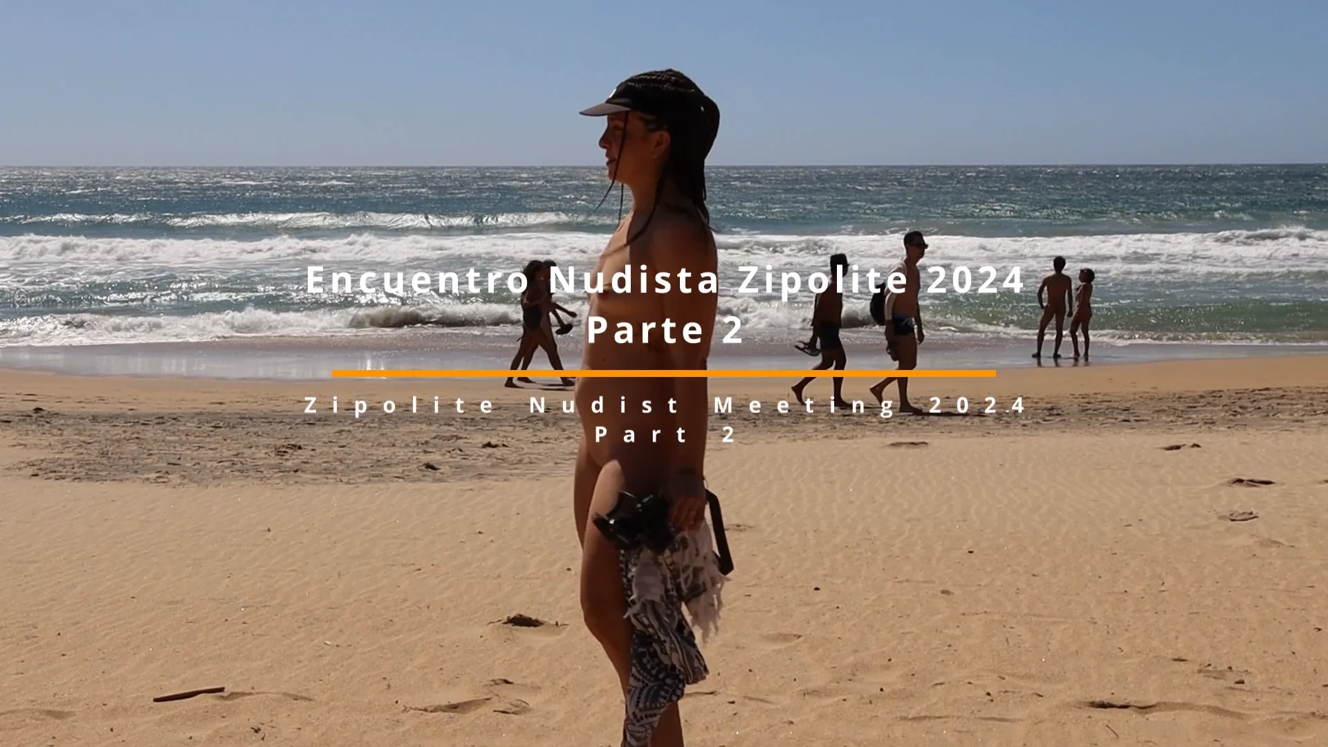 Watch My experience at the Zipolite México Nudist Meeting 2024 part 2  Online | Vimeo On Demand