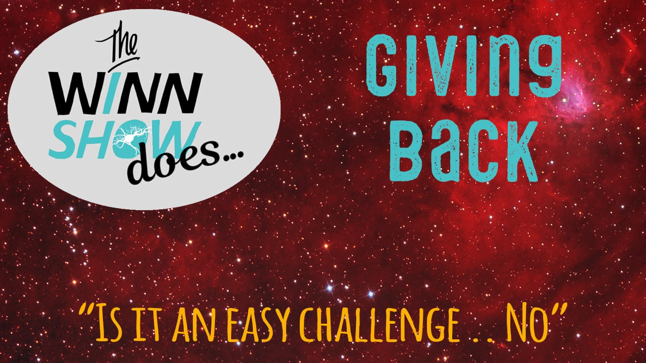 The WINN Show S2 - Ep - Giving Back - Is it an easy challenge ... NO