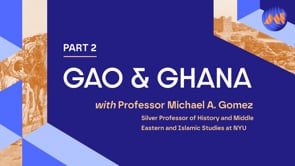 AAI & Prof. Michael Gomez Present: Gao & Ghana pt. 2