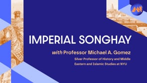 AAI & Prof. Michael Gomez Present: Imperial Songhay