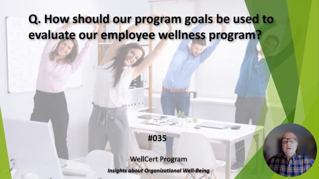#035 How should our program goals be used to evaluate our employee wellness program?