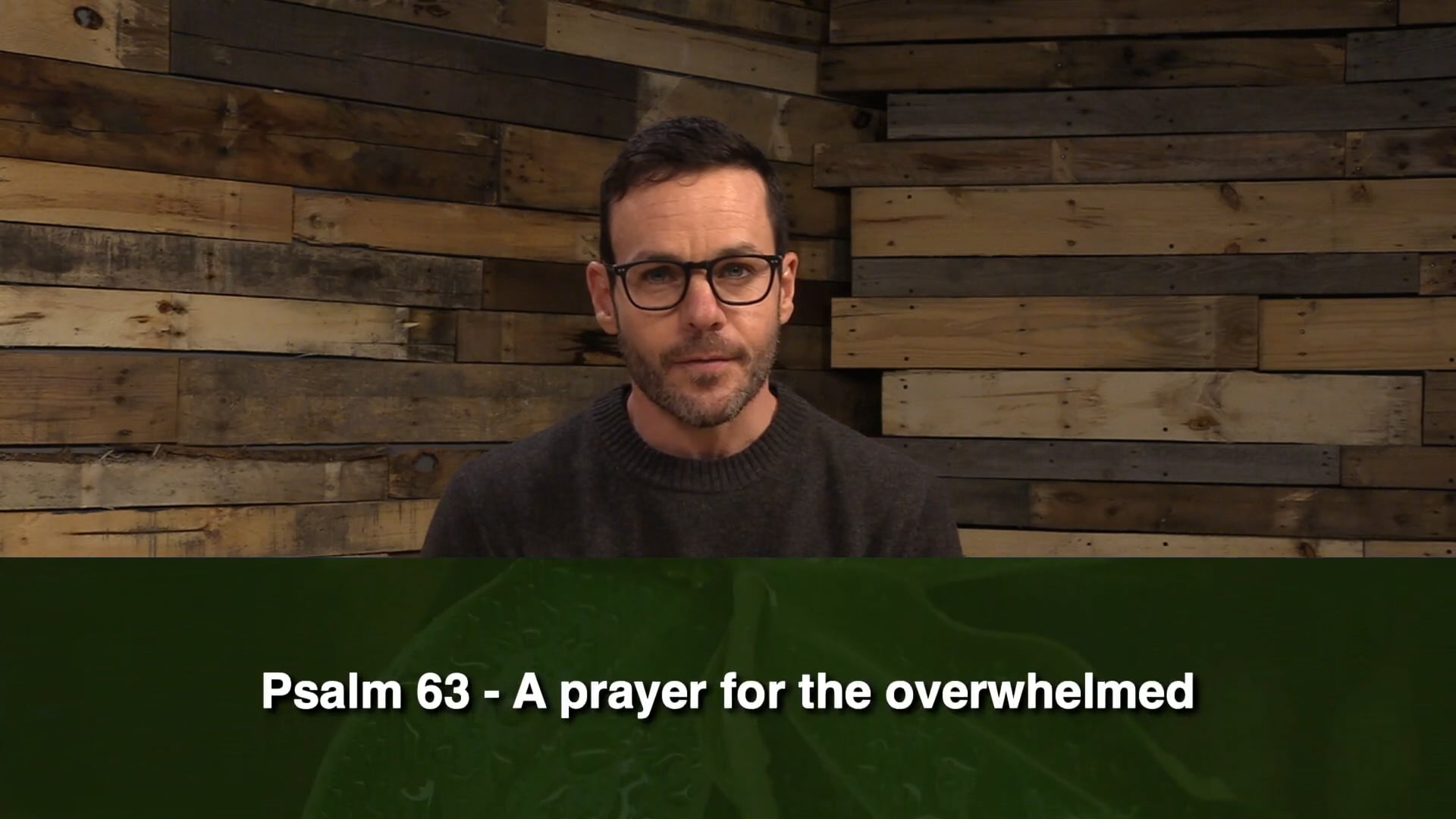 24.02.25 - The Psalms | A Prayer for the Overwhelmed