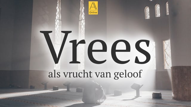 Vrees als vrucht van geloof