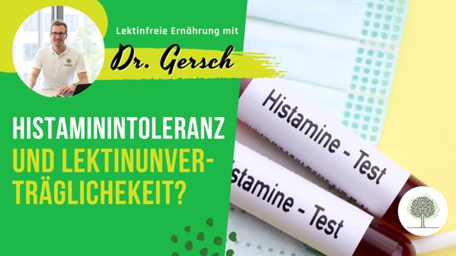 Gibt es einen Zusammenhang zwischen Histaminintoleranz und Lektinunverträglichkeit? 