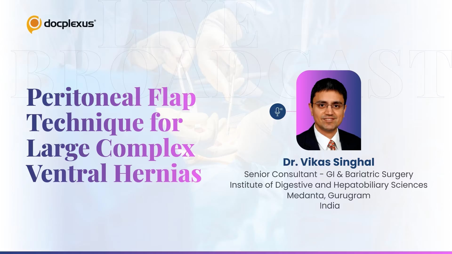 Peritoneal Flap Technique for Large Complex Ventral Hernias