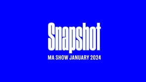 Snapshot MA Graduation Show January 2024