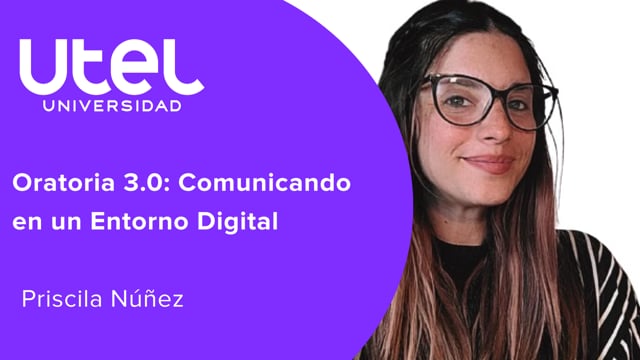 Oratoria 3.0: Comunicando en un Entorno Digital