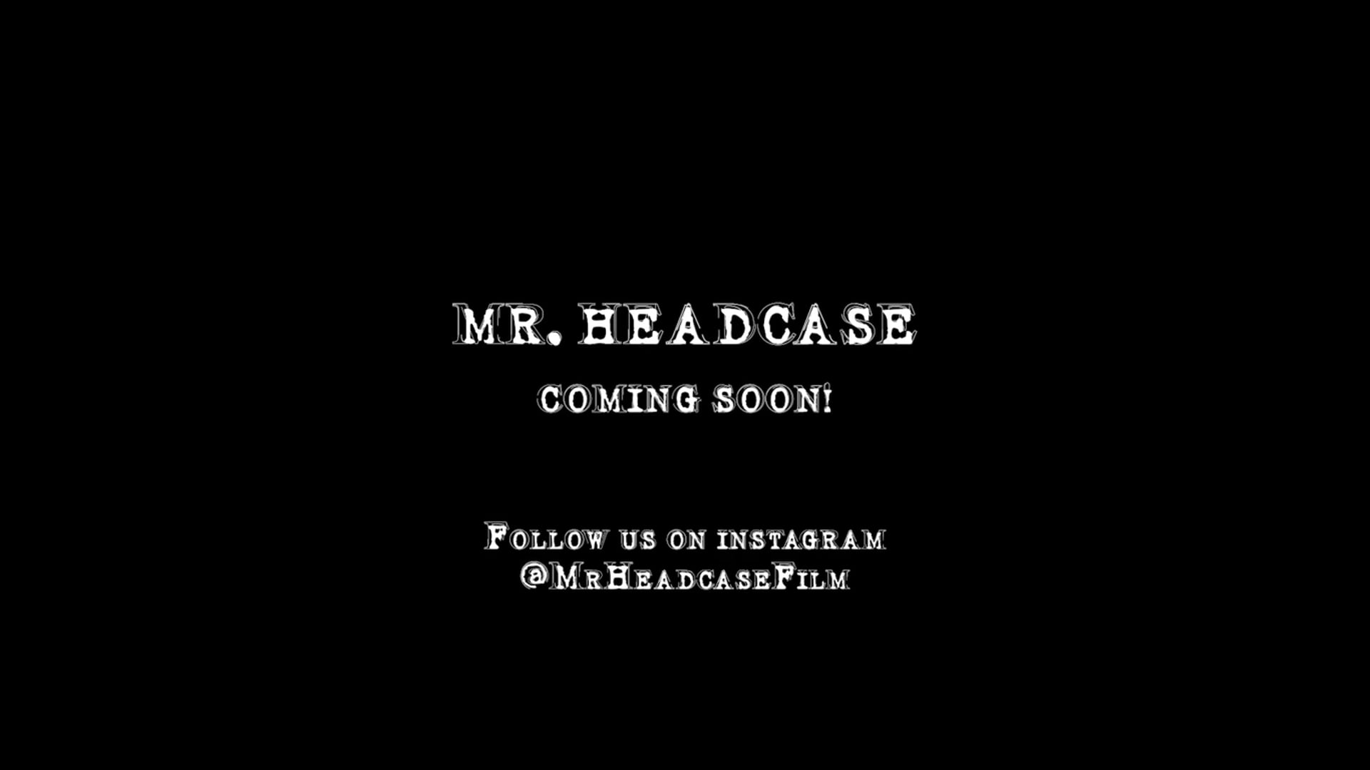 Mr. Headcase - Teaser Trailer