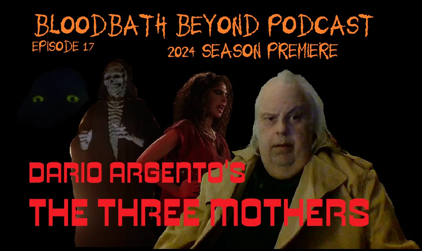 Bloodbath Beyond Podcast Episode 17: 2024 Season Premiere: Dario Argento's The Three Mothers Trilogy