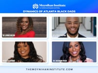 Moynihan Institute Black Dads Forum - Part 3