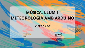 SC24 - Música, llum i meteorologia amb Arduino