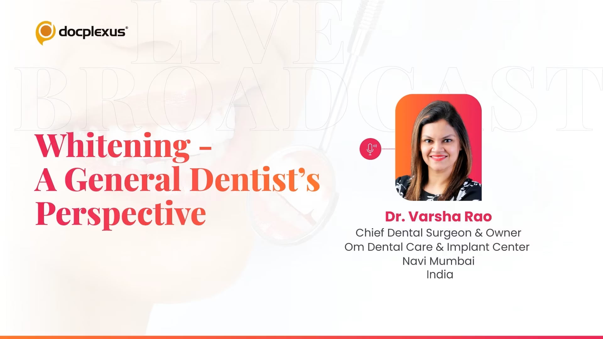 Whitening - A General Dentist's Perspective