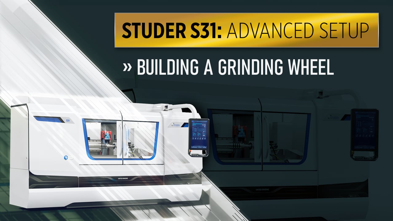 STUDER S31 Advanced Setup - 03 BUILDING A GRINDING WHEEL | Titans of ...
