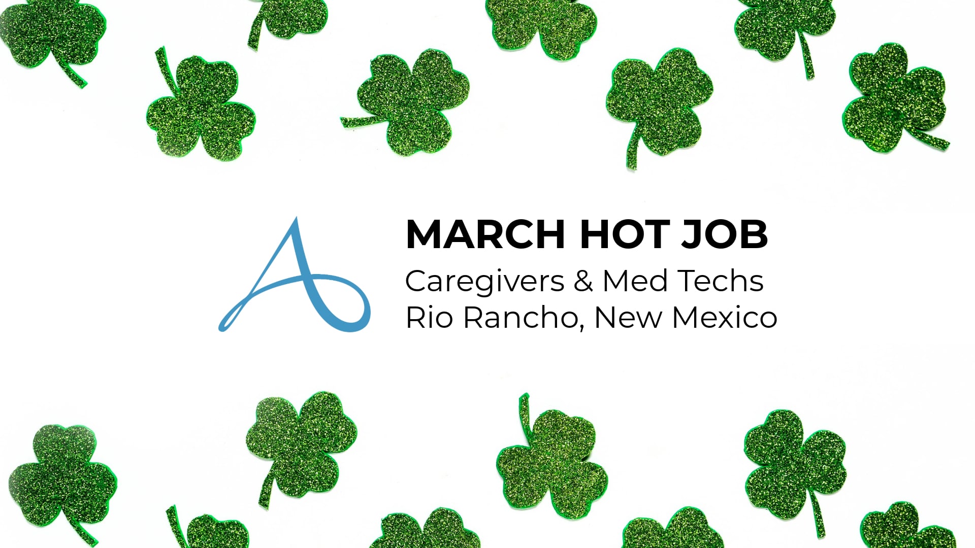 March Hot Jobs: Caregivers & Med Techs in Rio Rancho, New Mexico