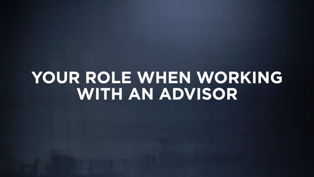 Your Role When Working with an Advisor