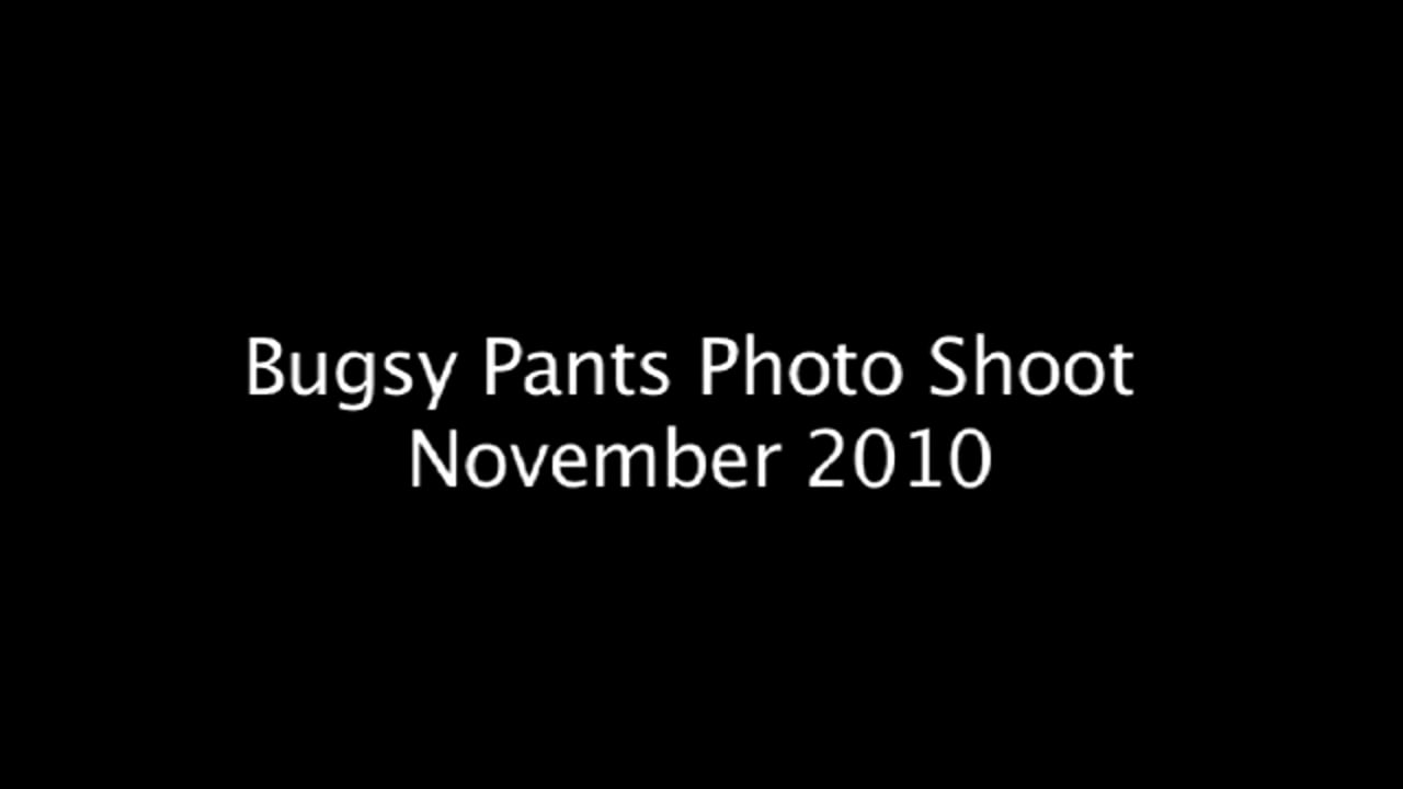 Bugsy Pants First Photo Shoot