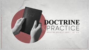 Doctrine & Practice | What We Believe About the Son | Pt. 3