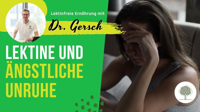 Video: Gibt es einen Zusammenhang zwischen Lektinaufnahme und innerer ängstlicher Unruhe? 