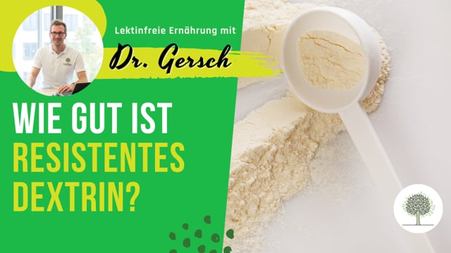 Video: Ist resistentes Dextrin aus Mais auf lektinfreier Ernährung in Ordnung? 