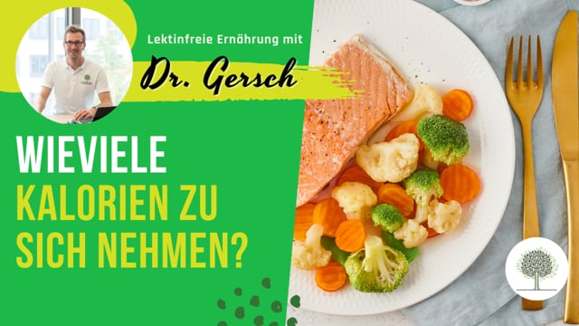 Wie viele Kalorien sollte man bei einer lektinfreien Ernährung zu sich nehmen? 