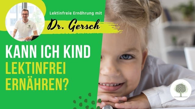 Video: Ist es sicher, mein Kind lektinfrei zu ernähren? 