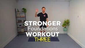 Stronger Foundations Workout Three