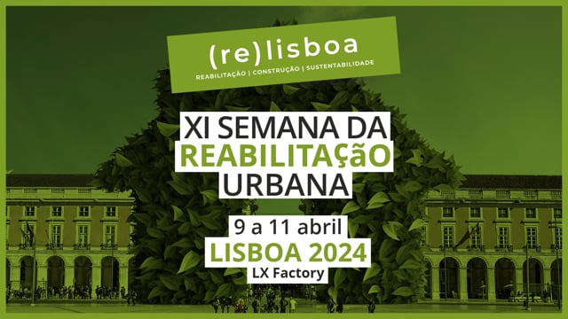 (RE)LISBOA | SEMANA DA REABILITAÇÃO URBANA | LISBOA - 2024 | PROMO