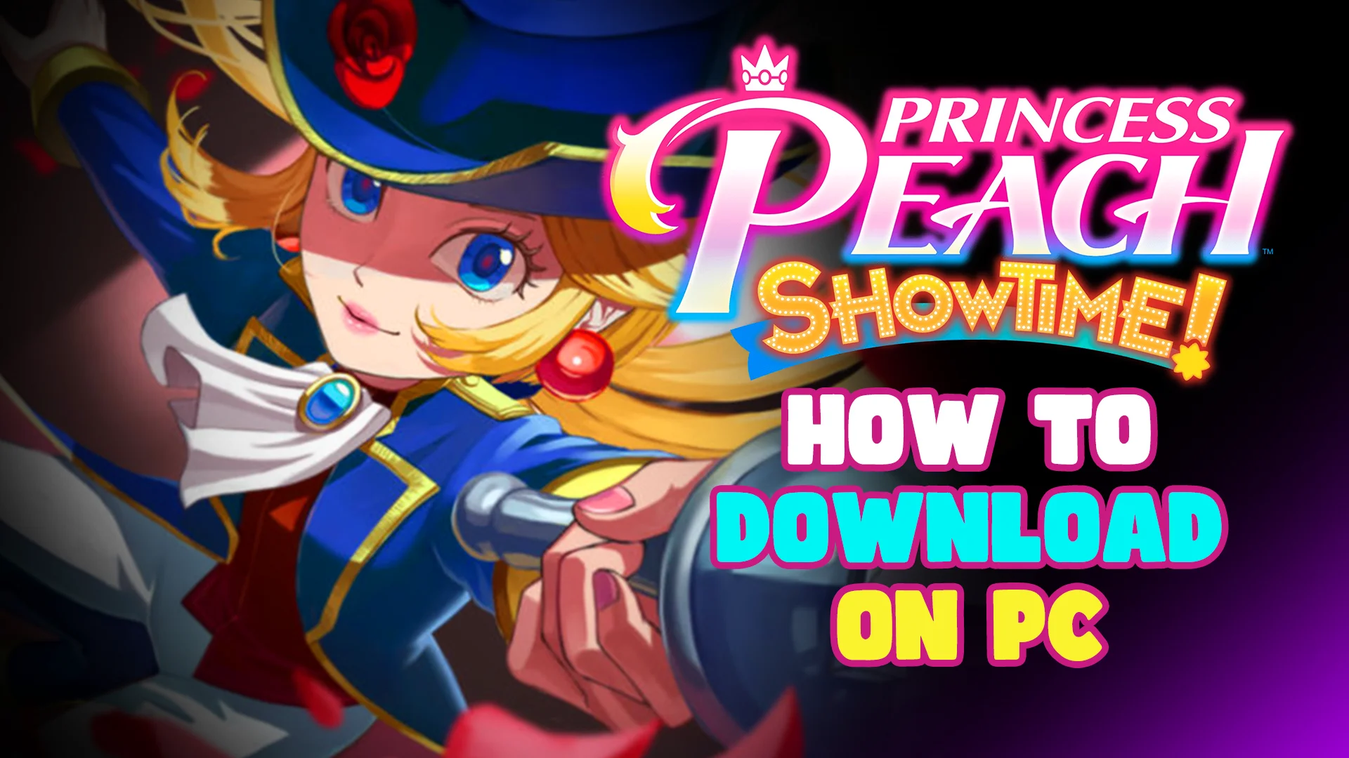 How to Download Princess Peach Showtime! on PC on Vimeo