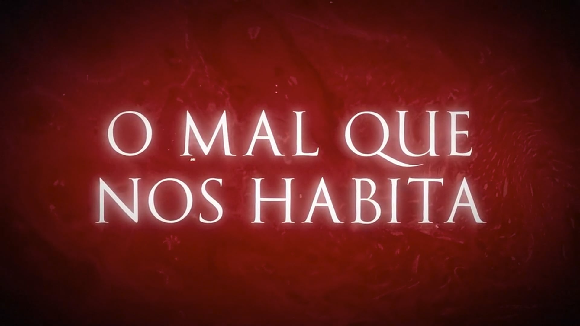 Trailer | O Mal Que Nos Habita