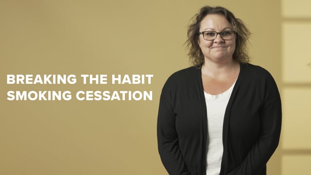 Breaking the Habit — Smoking Cessation