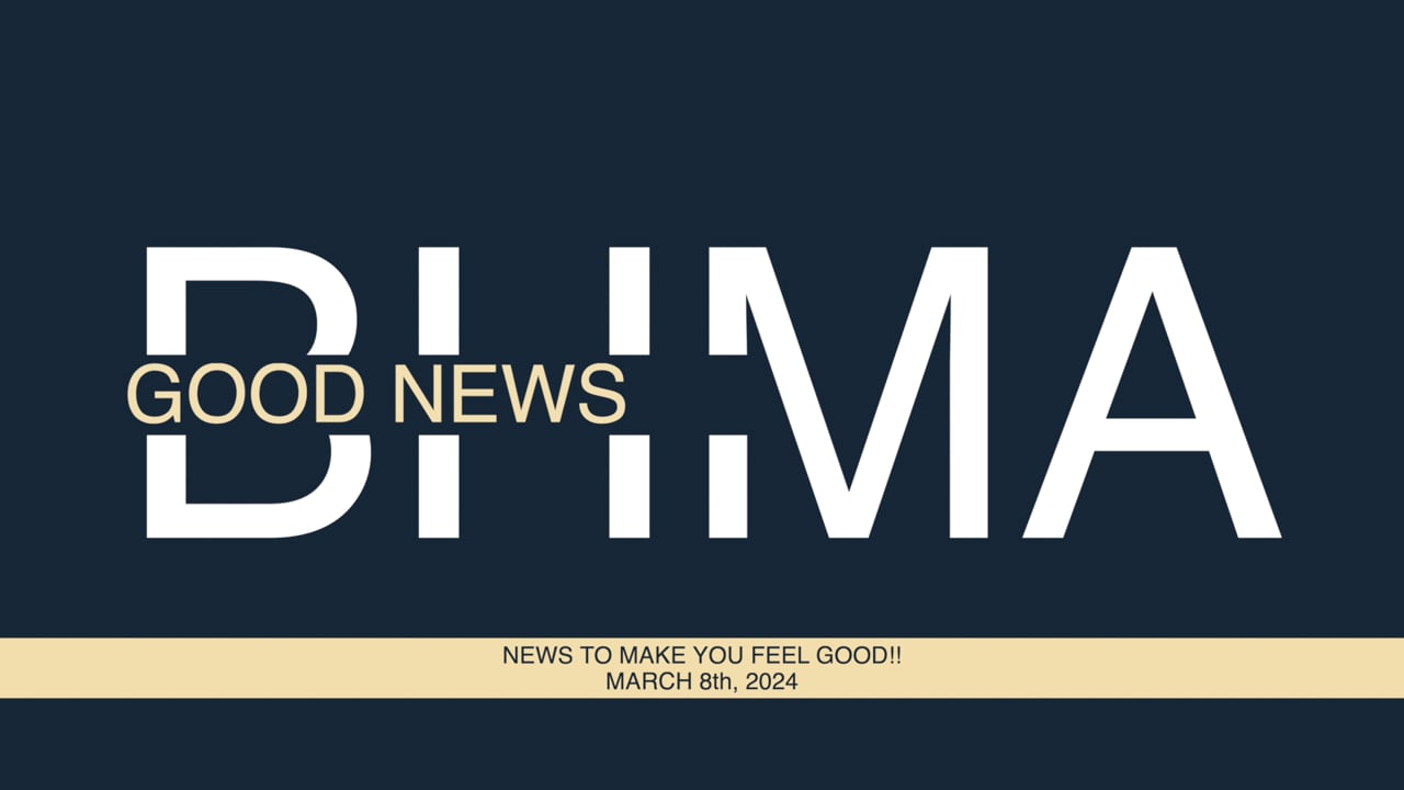 BHMA Good News: 03/08/2024