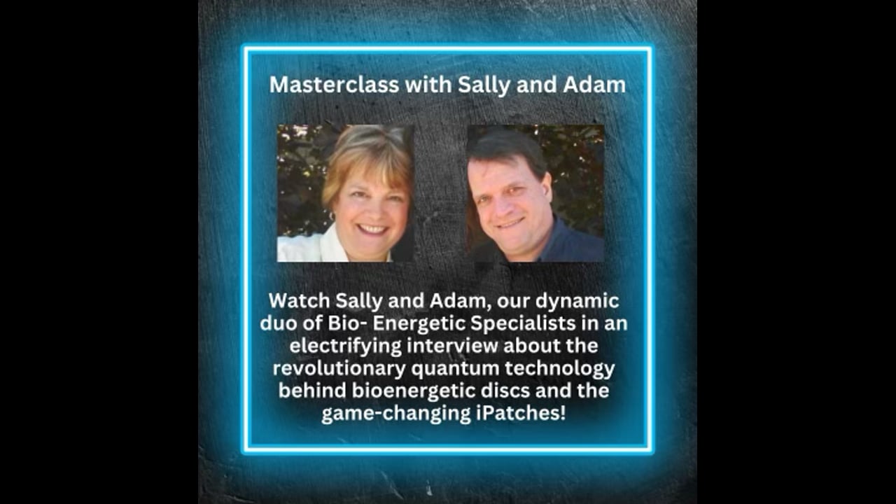 Sally and Adam Bio- Energetic Specialists explain the Quantum technologies of iPatches