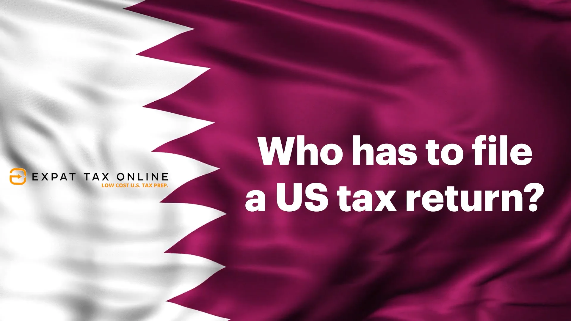 1. Who has to file a US tax return