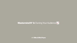 Mastermind No. 03 | Owning Your Audience with Mike & Mitzi Payne