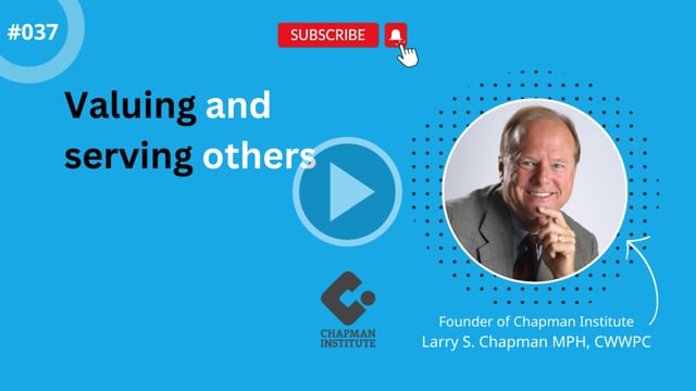 #037 Advanced Elements of Christian Well-Being:  Serving and valuing others