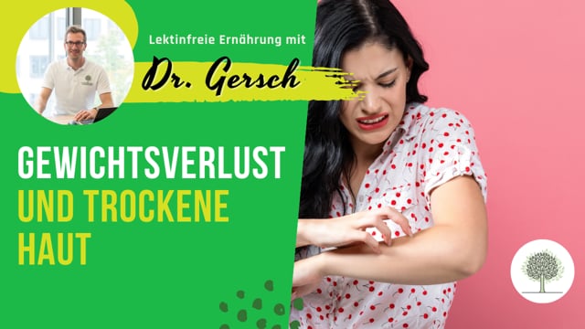 Gewichtsverlust und trockene Haut. 